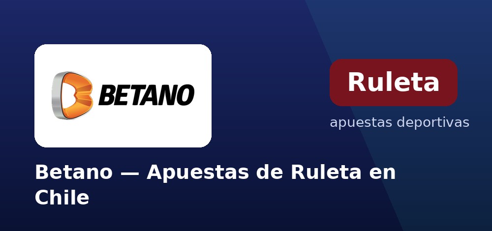 Ruleta en vivo con crupier real en Betano desde Chile