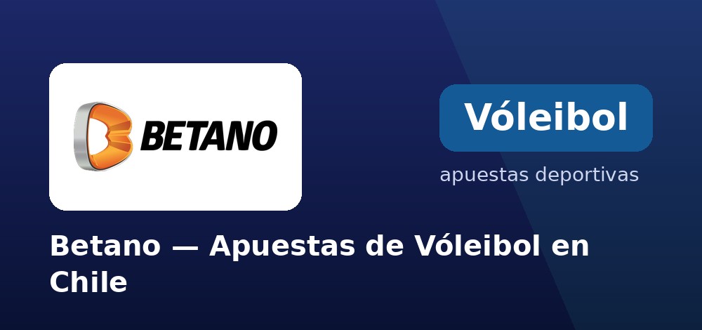 Apuestas de vóleibol en vivo en Betano desde Chile