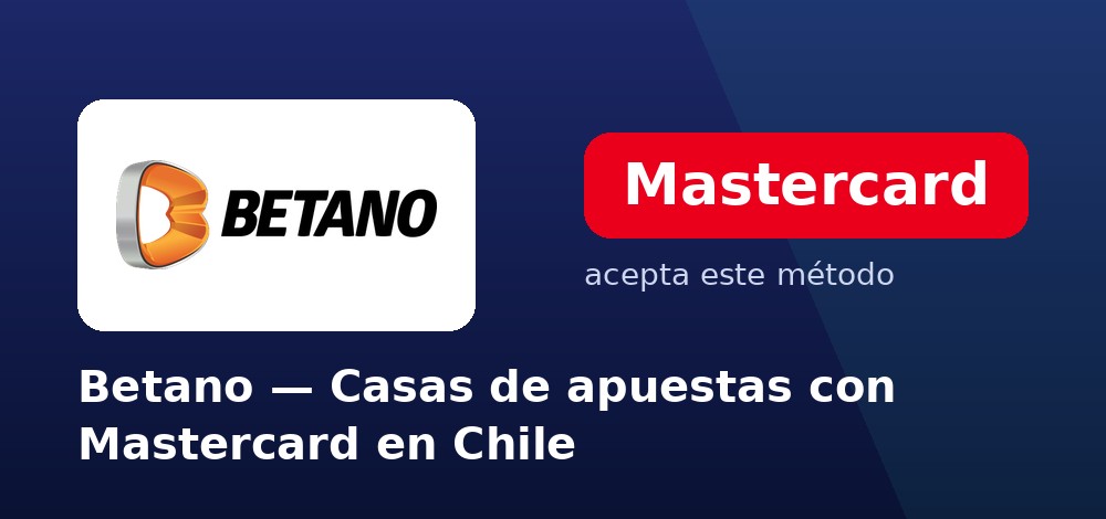 Betano - Casas de apuestas con Mastercard en Chile