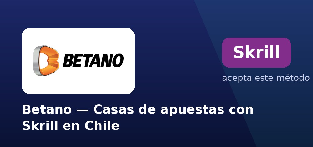 Betano - Casas de apuestas con Skrill en Chile