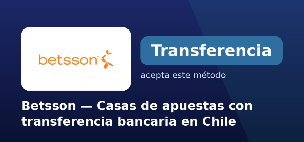 Betsson - Casas de apuestas con transferencia bancaria en Chile