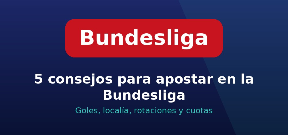 Consejos para la Bundesliga en Chile