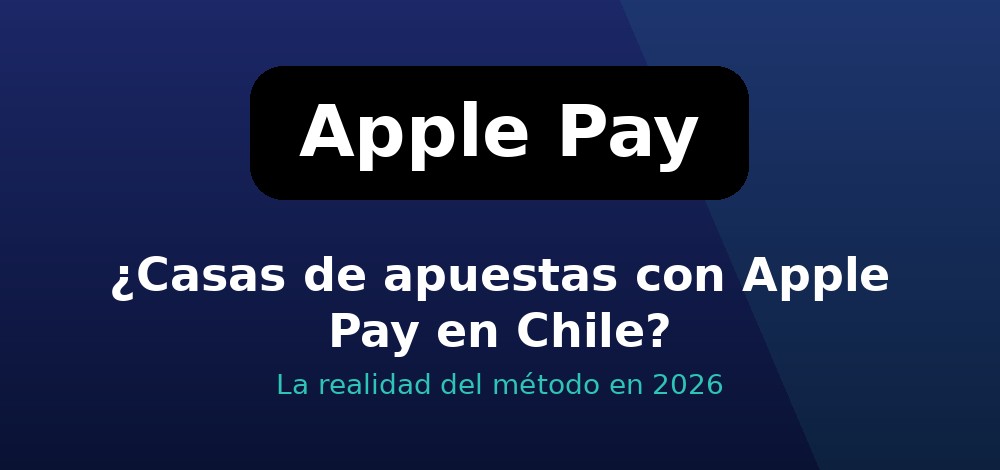 Casas de apuestas con Apple Pay en Chile