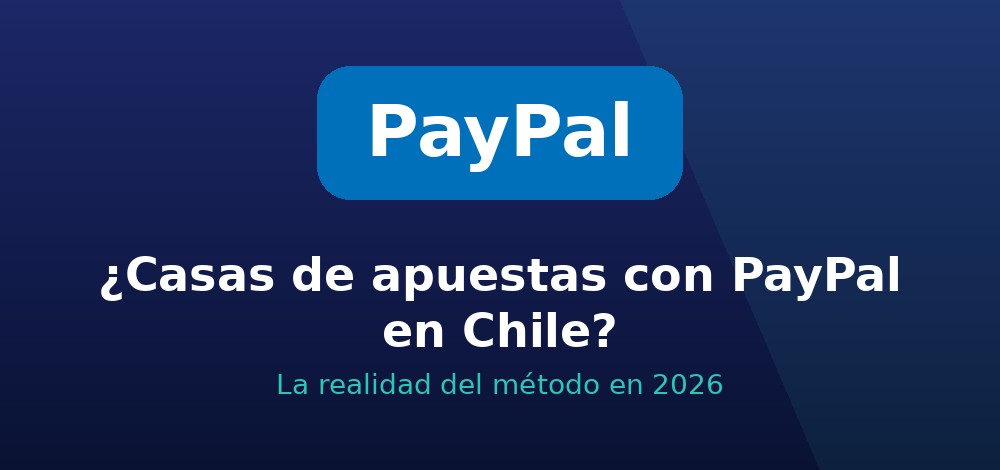 Casas de apuestas con PayPal en Chile