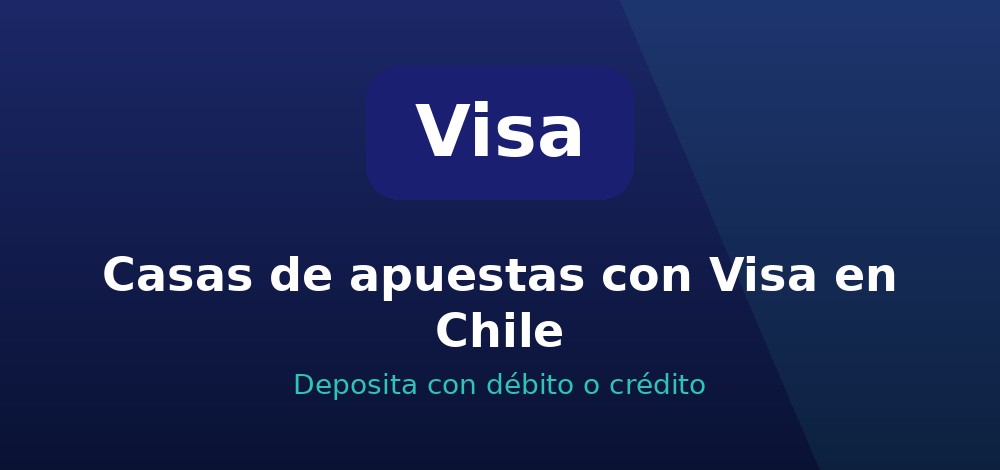 Casas de apuestas con Visa en Chile
