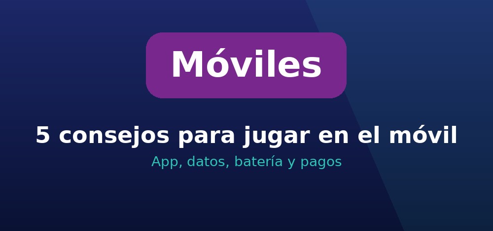 Consejos para los casinos móviles en Chile