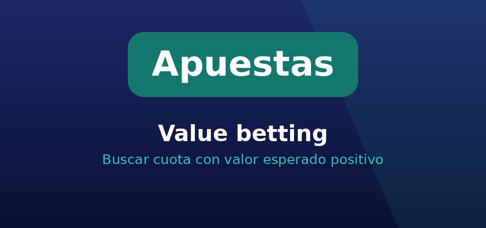 Concepto de value betting para ganar dinero en apuestas deportivas con valor esperado positivo