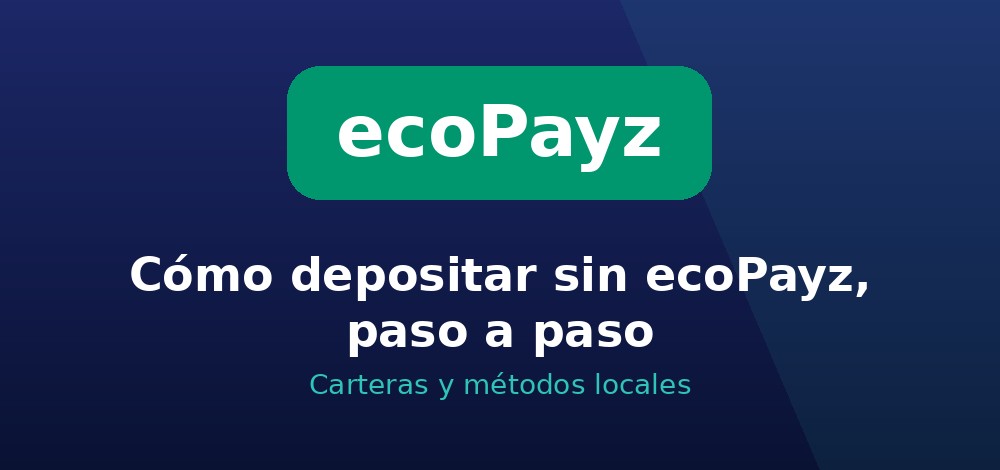 Cómo depositar en casas de apuestas de Chile sin ecoPayz, paso a paso