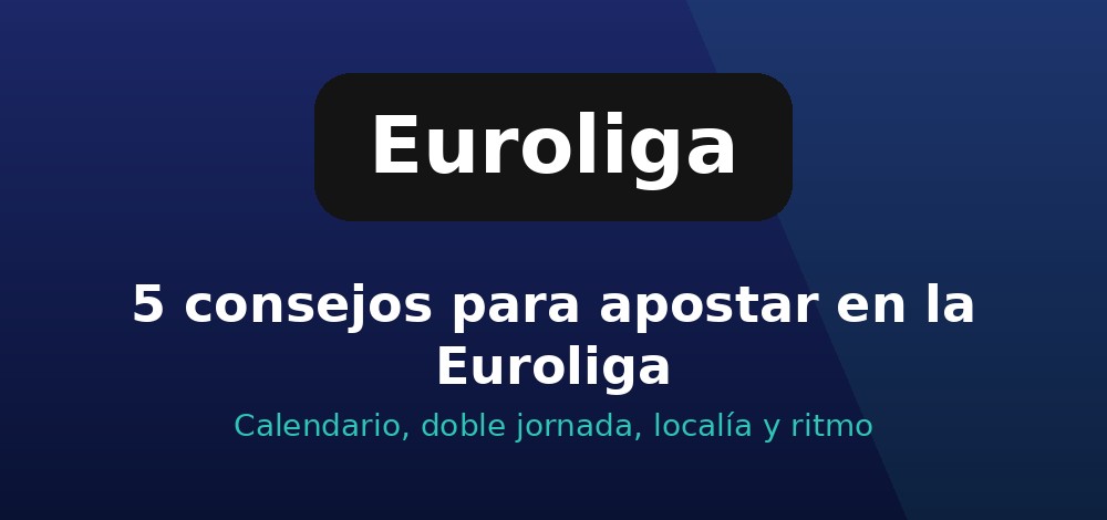 Consejos para la Euroliga en Chile