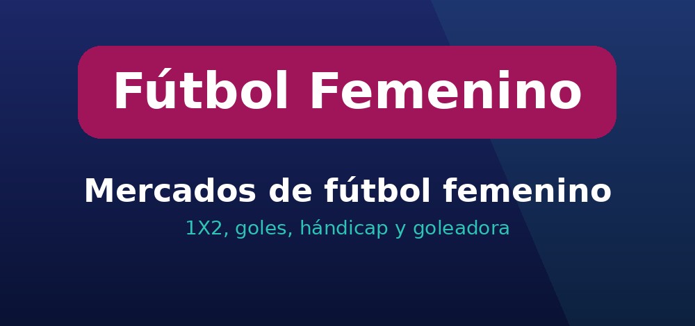 Mercados de apuestas de fútbol femenino en Chile