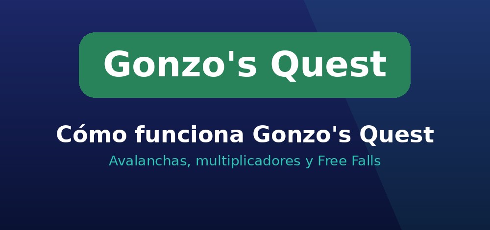 Cómo funciona Gonzo's Quest de NetEnt: avalanchas, multiplicadores y Free Falls