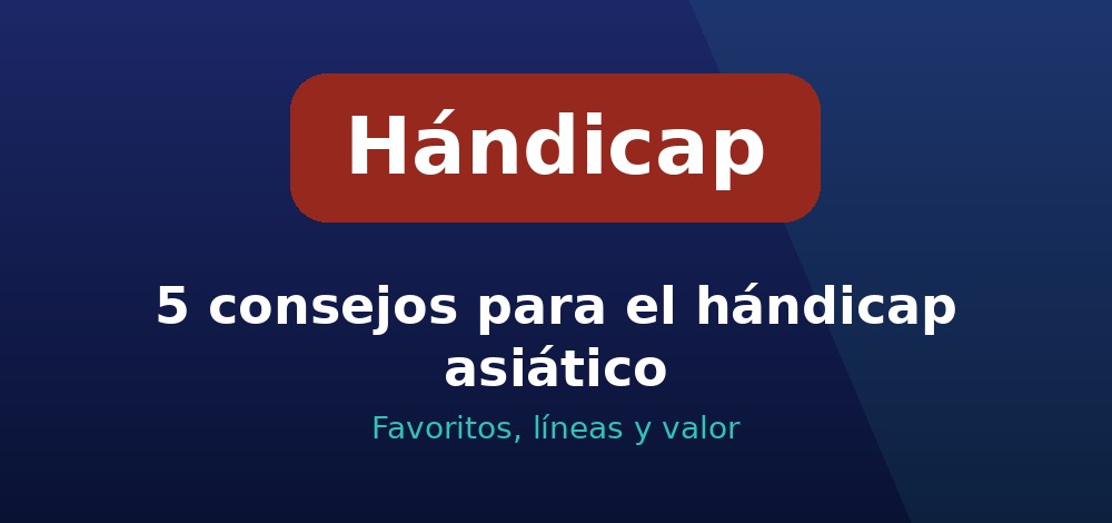 Consejos para el hándicap asiático en Chile