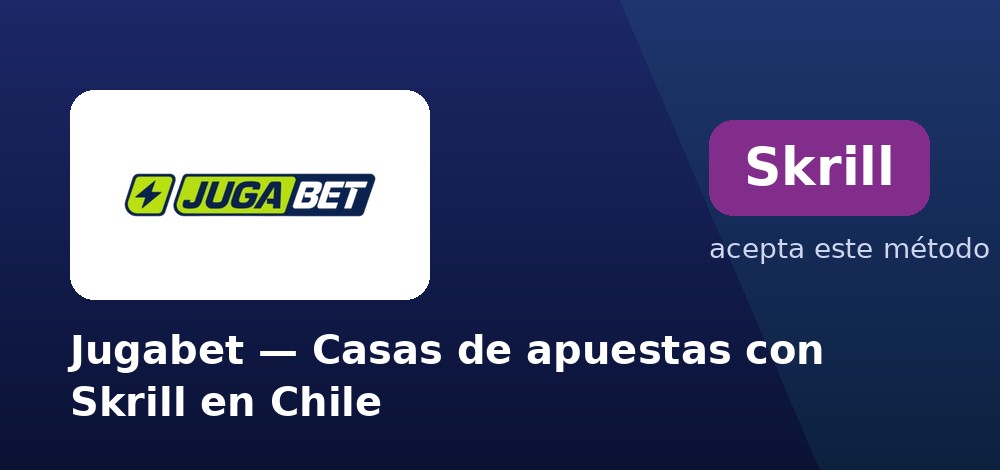 Jugabet - Casas de apuestas con Skrill en Chile