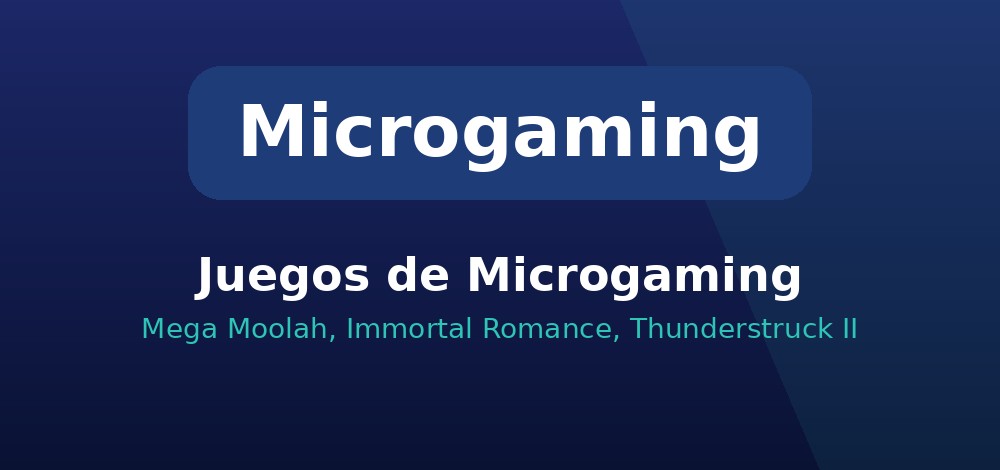 Juegos de Microgaming: Mega Moolah, Immortal Romance y Thunderstruck II