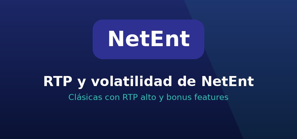 RTP y volatilidad de las tragamonedas de NetEnt con sus bonus features