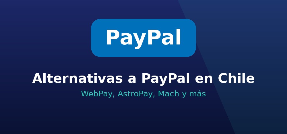 Mejores alternativas a PayPal en casas de apuestas de Chile