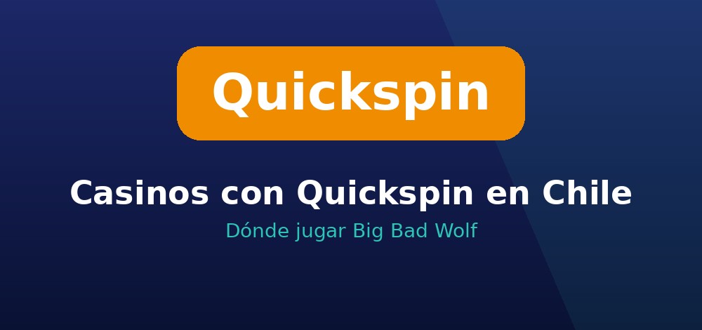 Casinos con juegos de Quickspin en Chile donde jugar Big Bad Wolf en pesos chilenos