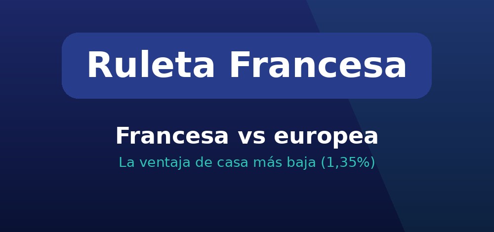Comparativa ruleta francesa vs europea vs americana y su ventaja de casa
