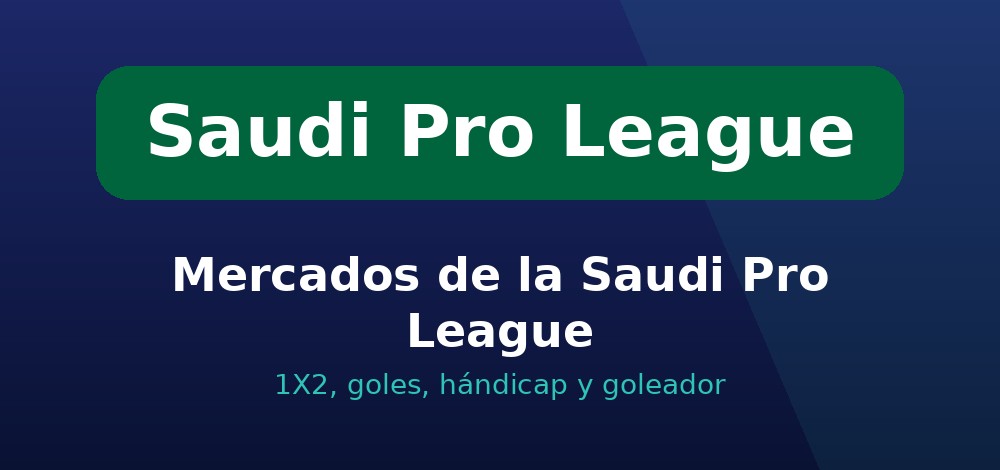 Mercados de apuestas de la Saudi Pro League en Chile