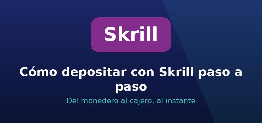 Cómo depositar con Skrill paso a paso en casas de apuestas de Chile