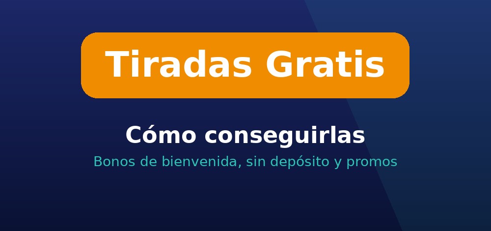 Cómo conseguir giros gratis con bonos de bienvenida y sin depósito en Chile
