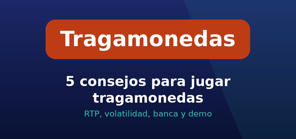 Consejos para las tragamonedas en Chile