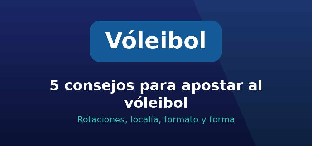 Consejos para apostar al vóleibol desde Chile