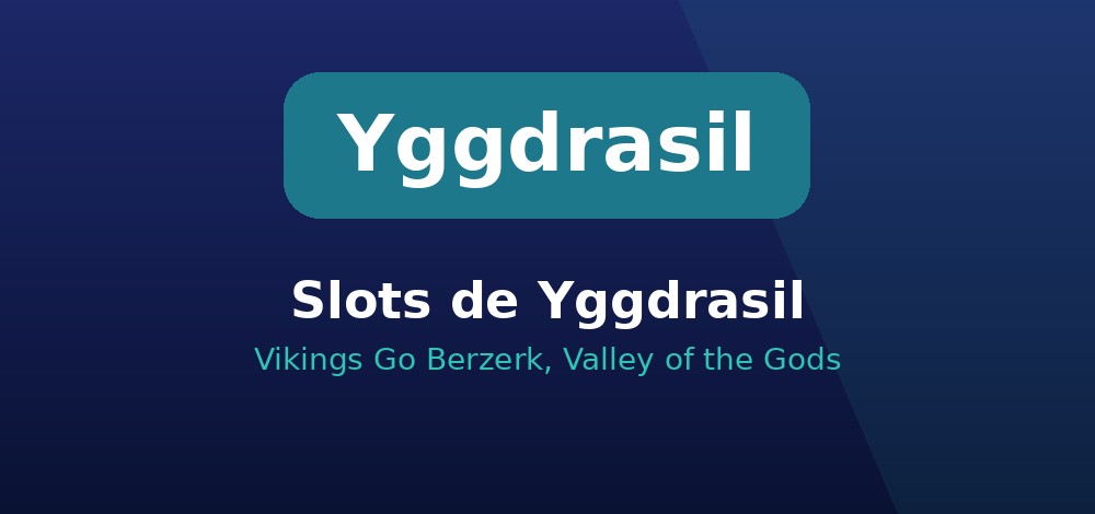 Slots de Yggdrasil: Vikings Go Berzerk y Valley of the Gods en Chile